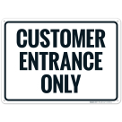 Customer Entrance Only Sign