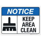 Keep Area Clean Sign, ANSI Notice Sign, (SI-4815)