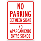 No Parking Between Bilingual Sign,