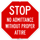 No Admittance Without Proper Attire Sign,